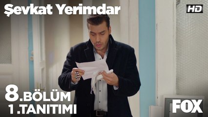 Şevkat Yerimdar 8. Bölüm 1. Tanıtım