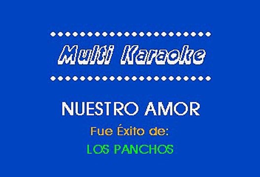 Los Panchos - Nuestro Amor (Karaoke)