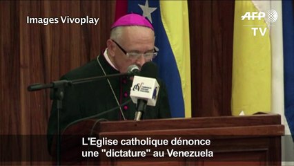 L'Eglise catholique dénonce une "dictature" au Venezuela