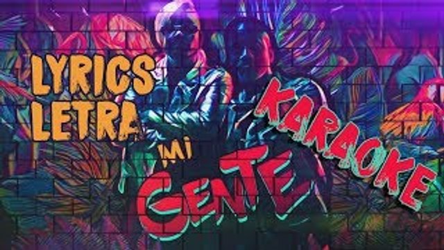J. Balvin, Willy Williams - Mi gente Karaoke (Letra-Lyrics)