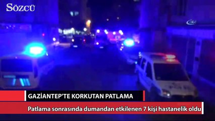 Gaziantep’te korkutan patlama