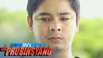 FPJ's Ang Probinsyano: Cardo vows to seek justice