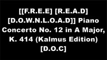 [jf2DJ.[F.r.e.e] [R.e.a.d] [D.o.w.n.l.o.a.d]] Piano Concerto No. 12 in A Major, K. 414 (Kalmus Edition) by Kalmus Classic Edition PPT