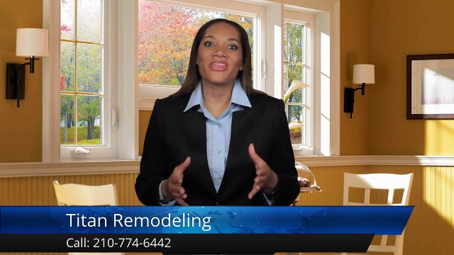 Titan Remodeling San Antonio Terrific Five Star Review by Makayla Leake