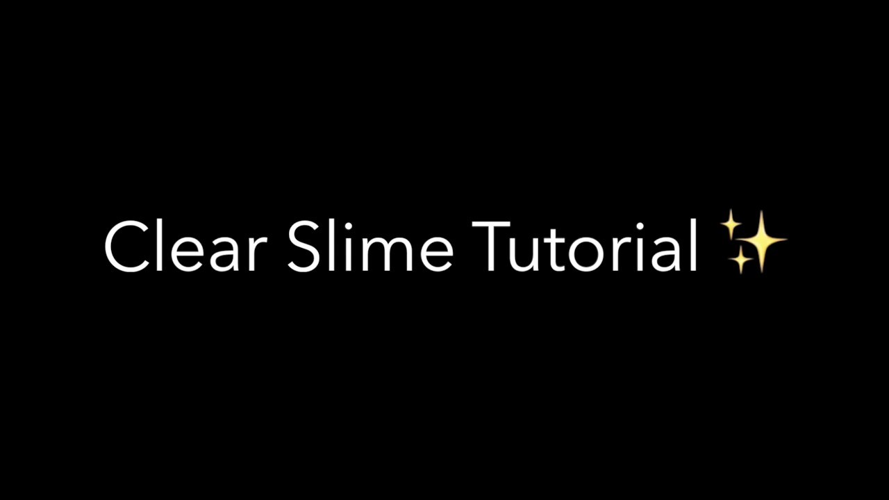 Clear Slime Tutorial ✨