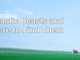 Read  Fantastic Beasts and Where to Find Them 2cd7eb78