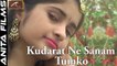 Hindi Love Songs | कुदरत ने सनम तुमको | Kudarat Ne Sanam Tumko | New Video Songs | Latest Bollywood Songs | Full Romantic Song (HD) | 2017 - 2018