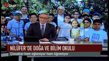 Nilüfer'de doğa ve bilim okulu (Haber 07 07 2017)