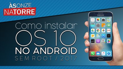 Como instalar OS 10 no Android (sem root) 2017 | How to install OS 10 in Android (no root) 2017