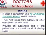 Get Advantage of Doctors Air Ambulance Service in Kolkata Anytime
