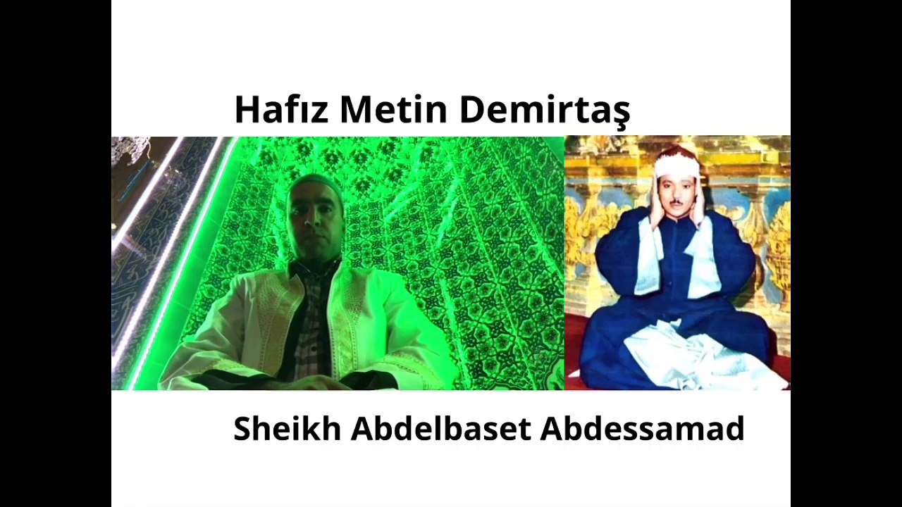 SEYH ABDUSAMED MUKALLIDI. MISIR ARAP MAKAMI KAHIRE TARZI. HUVALLAHULLEZI.SÜPER ARAP MAKAMI COK GÜZEL KIRAAT.Arap makam Kuran tilaveti. Hafiz Metin Demirtas. Bu sesi dinlemeden gecmeyin mutlaka izleyin. Dünyanin en güzel Kuran okuyan hafizlari. Kuran dinle