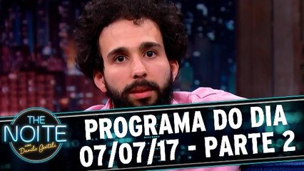 The Noite 07.07.17 - Sexta - Parte 2