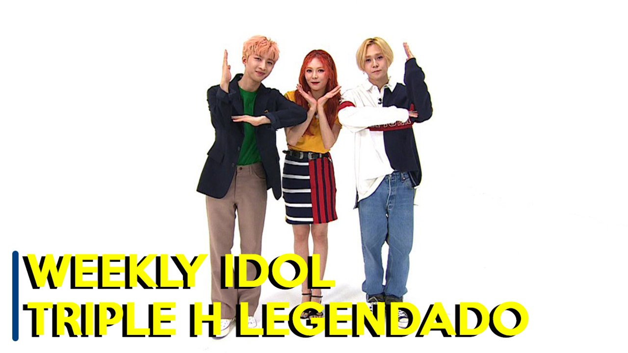 170531 Weekly Idol - Triple H Legendado PT | BR