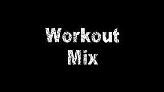 Workout Mix #1