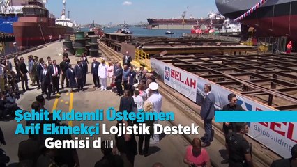 Lojistik destek gemisi denize indirildi