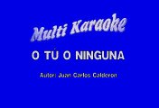 Luis Miguel - O Tú o Ninguna (Karaoke)