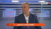 Report TV - Gara e LSI në Durrës, i ftuar në studio Flamur Gjuzi