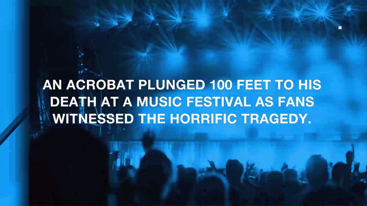 Acrobat falls to his death in front of crowd at music festival