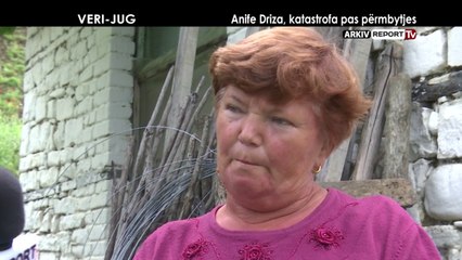 Report TV - VERI  - JUG ANIFE DRIZA KATASTROFA PAS PERMBYTJES NGA AGIM PIPA