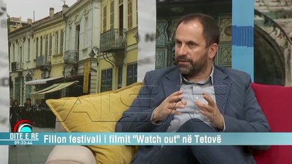 Ditë e Re - Festivali i filmit "Watch out" në tetovë