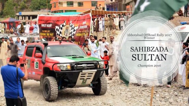 Sahibzada Sultan Winner of Abbotabad Off-road Rally 2017 ♦ Team Sultan
