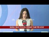 BURGU I REÇIT, PD SI PS: OFROHET PUNË PËR VOTAT