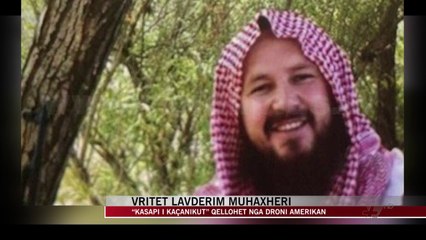 Скачать видео: Vritet kryeterroristi shqiptar i ISIS Lavdërim Muhaxheri - News, Lajme - Vizion Plus