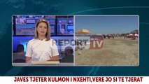 Report TV - Meterologia Lajda Porja: Ja çfare moti do te kemi në periudhën e verës