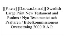 [tHky7.[F.R.E.E R.E.A.D D.O.W.N.L.O.A.D]] Swedish Large Print New Testament and Psalms / Nya Testamentet och Psaltaren / Bibelkommissionens Oversattning 2000 by Bible Society K.I.N.D.L.E