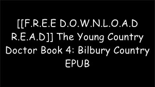 [cbEA4.[F.R.E.E D.O.W.N.L.O.A.D R.E.A.D]] The Young Country Doctor Book 4: Bilbury Country by Vernon Coleman D.O.C