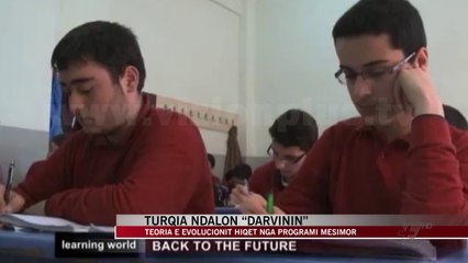 Turqia ndalon “Darvinin”, hiqet nga programi mësimor - News, Lajme - Vizion Plus