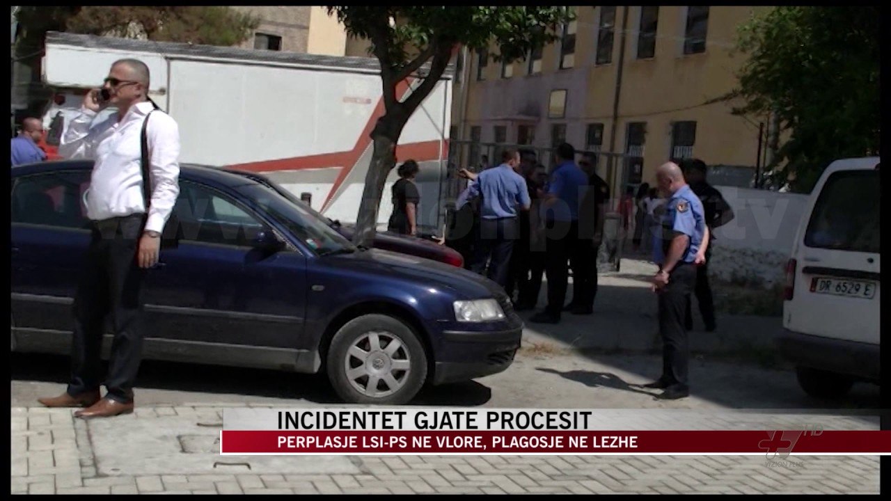 Incidentet gjate proçesit - News, Lajme - Vizion Plus