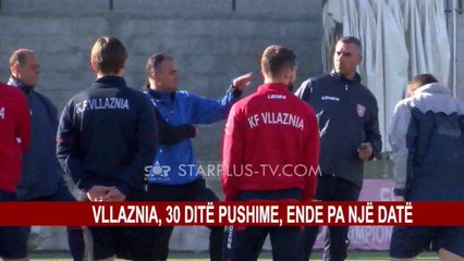VLLAZNIA, 30 DITE PUSHIME, ENDE PA NJË DATE