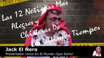 LAS 12 NOTICIAS MAS ALEGRES Y CHISTOSAS DE LOS ULTIMOS TIEMPOS | OSCAR JACK FT EL ÑERO JACK