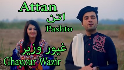Ghayour Wazir - Attan