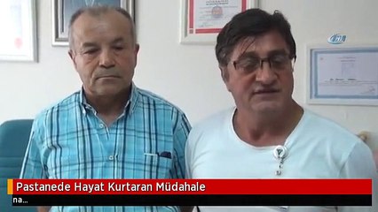 Pastanede Hayat Kurtaran Müdahale