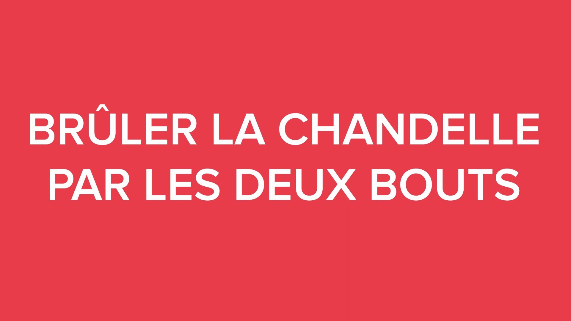 DOUCSAVIEN / BRÛLER LA CHANDELLE PAR LES DEUX BOUTS - Vidéo Dailymotion