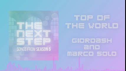 "Top of the World" (Male Vocals) - Songs from The Next Step S 5