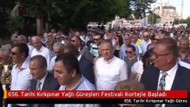 656. Tarihi Kırkpınar Yağlı Güreşleri Festivali Kortejle Başladı