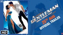 A GENTLEMAN - Sundar, Susheel, Risky Official Trailer 2017 - Sidharth Malhotra & Jacqueline Fernandez