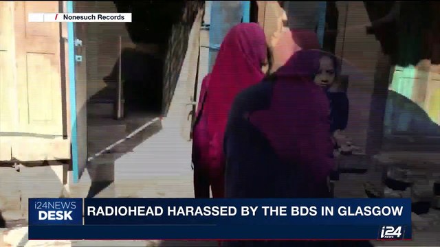 i24NEWS DESK | Radiohead harassed by the BDS in Glasgow | Monday, July 10th 2017