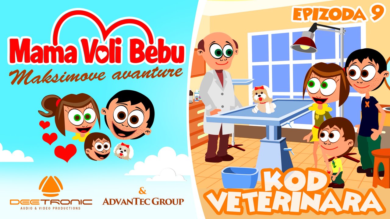 Mama Voli Bebu 9 - KOD VETERINARA (Maksimove avanture CRTANI 2016) - EPISODE 9 - AT THE VET'S