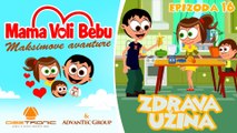 Mama Voli Bebu 16 - ZDRAVA UZINA (Maksimove avanture CRTANI 2016) - EPISODE 16 - HEALTHY SNACK