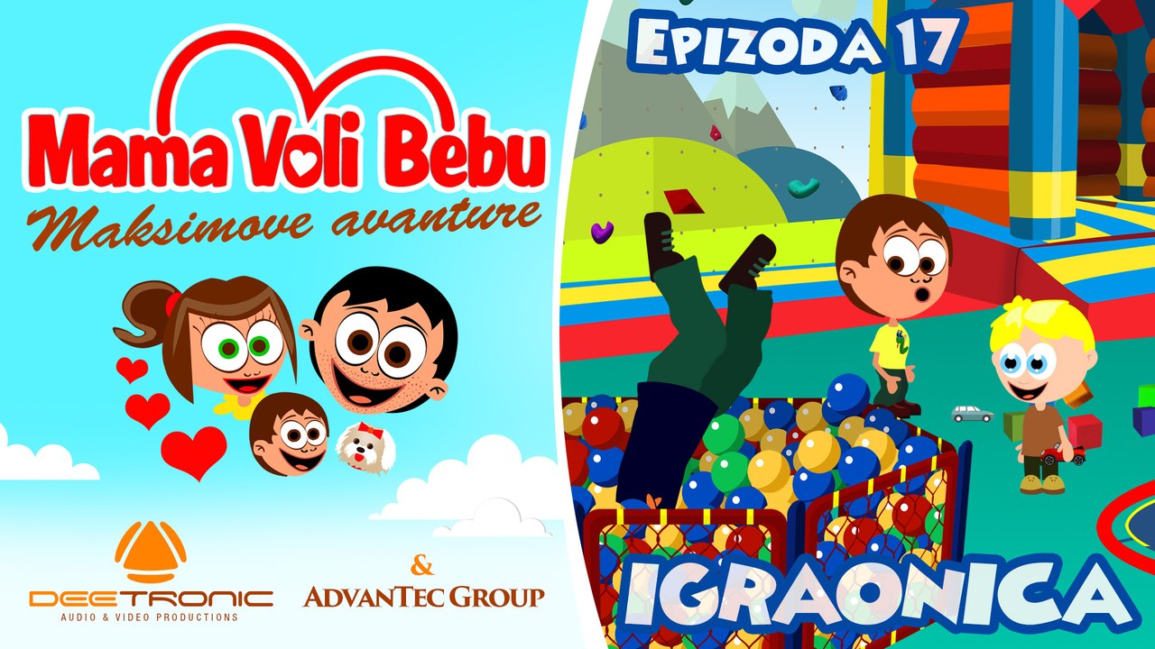 Mama Voli Bebu 17 - IGRAONICA (Maksimove avanture CRTANI 2016) - EPISODE 17 - PLAYGROUND