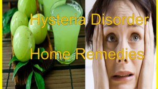 Hysteria Disorder Home Remedies