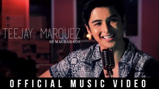 Teejay Marquez - Di Magbabago ( Official Music Video)