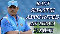 Ravi Shastri may be appointed as Team India's head coach till 2019 World Cup | Oneindia News