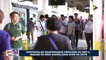 Kontrata ng maintenance provider ng MRT-3, maaari pa ring kanselahin, ayon sa DOTr