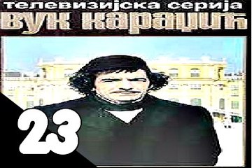 Vuk Karadžic Ep.23