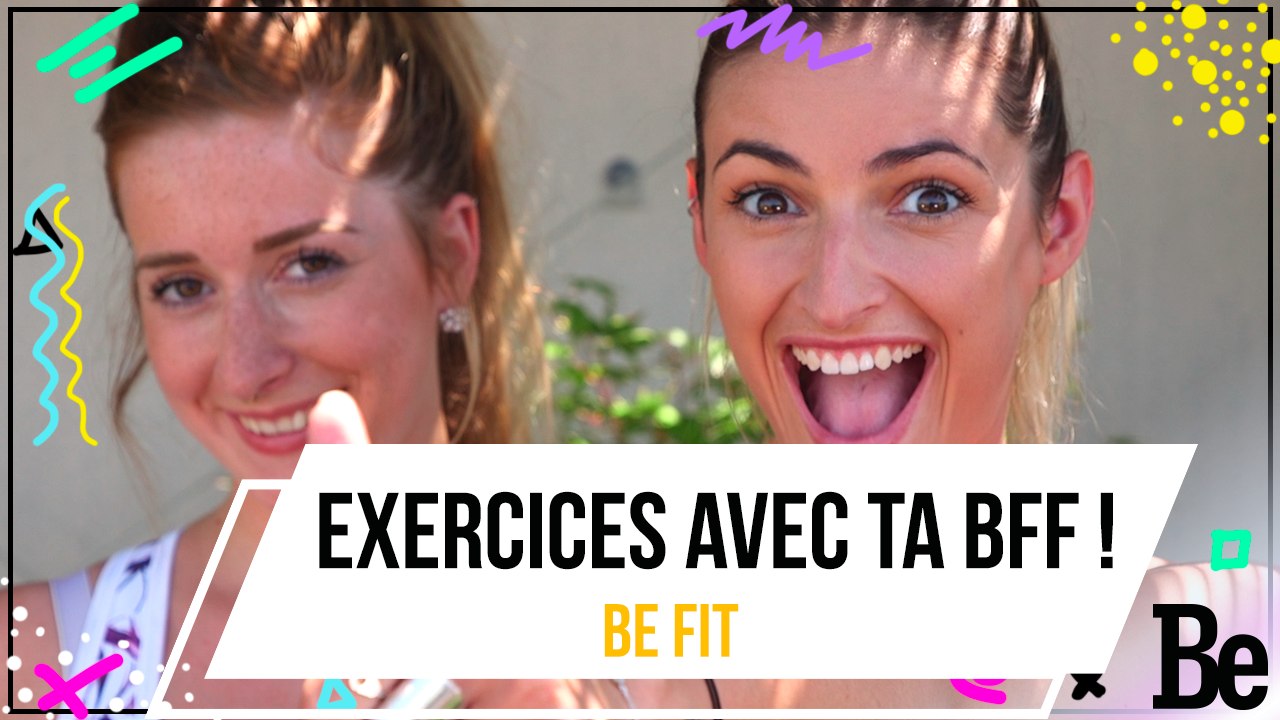 Exercices avec ta BFF !